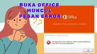 TUTORIAL CARA MENGATASI THE APPLICATION WAS UNABLE TO START CORRECTLY 0Xc0000142 SAAT BUKA OFFICE