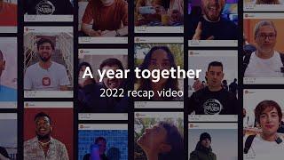 A Year Together | 2022 Recap Video