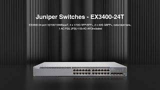 Juniper Ethernet Switches EX3400-24T Introduction