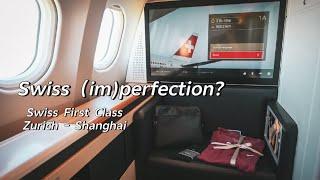 Swiss (im)perfection? Swiss First Class | Zurich - Shanghai | 12 hours in Swiss beautiful A340-300!