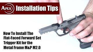 How to Install the Apex Flat-Faced Forward Set Trigger Kit for the Metal Frame M&P M2.0