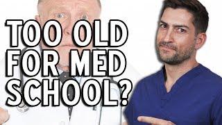 Are You TOO OLD For Med School?!