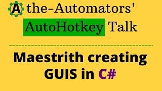 Programming GUIs in C# with Maestrith