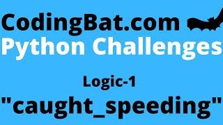 CodingBat caught_speeding answer - Python Logic 1