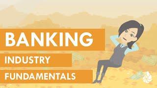 Banking Industry Fundamentals: Introductory video