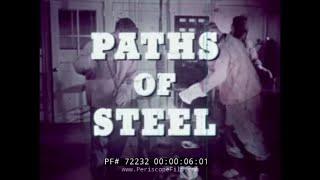 “ PATHS OF STEEL ” 1957 UNITED STATES STEEL PROMO FILM   LATEST DISCOVERIES IN STEEL RESEARCH 72232