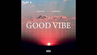 Sean Lin , Lawrence - GOOD VIBE