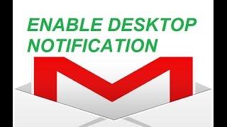 HOW TO ENABLE DESKTOP NOTIFICATION FOR GMAIL IN CHROME/ FIREFOX/ WINDOWS 10 - LATEST