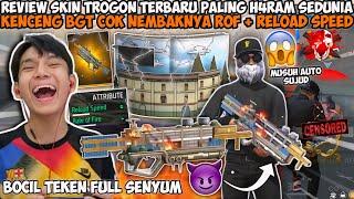 SUMPAH INI SENJATA H4RAM!! REVIEW SKIN TROGON TERBARU KENCENG BGT COK NEMBAKNYA ROF + RELOAD SPEED