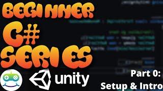 Unity Beginner Scripting Tutorial Part 0: Introduction & Setup
