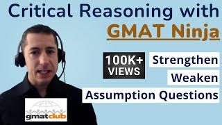 GMAT Critical Reasoning #1 LIVE w/GMAT Ninja: Strengthen, Weaken, & Assumption Questions