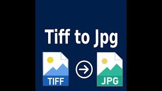 Tiff to Jpg