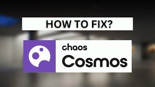 How to fix VRay 6 Chaos cosmos Browser not working.