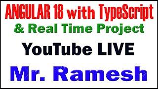 ANGULAR 18 TUTORIALS BY Mr.Ramesh