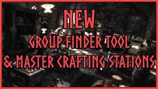 ESO New Group Finder Tool and Grand Master Crafting Station