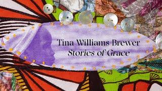 Tina Williams Brewer: Stories of Grace