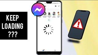 How to fix keep loading problem on messenger (easy way)