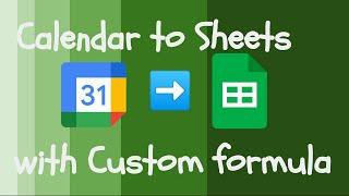 View Your Google Calendar in a New Way with Google Sheets