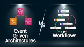Event Driven Architectures vs Workflows (with AWS Services!)