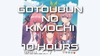 The Quintessential Quintuplets Season 1 Full Opening - Gotoubun no Kimochi (10 Hours)