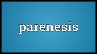 Parenesis Meaning