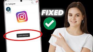 How To Fix Instagram Couldn’t Refresh Feed | Instagram Couldn’t Refresh Feed Problem Solved