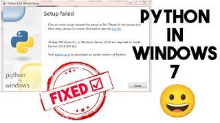 How to download python in windows 7 or earlier ? | setup failed error fixed