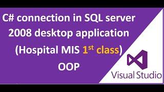 Make sql server 2008 Connection in c# desktop application (OOP)