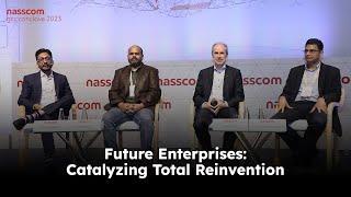 Leaders' Discussion: Future Enterprises: Catalyzing Total Reinvention | nasscom GCC 2023