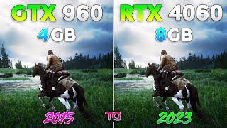 GTX 960 vs RTX 4060 - Test in 8 Games