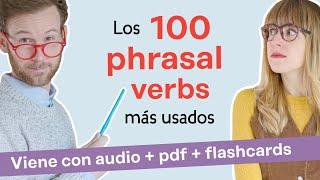 Los 100 PHRASAL VERBS más usados en inglés (con PDF y audio)