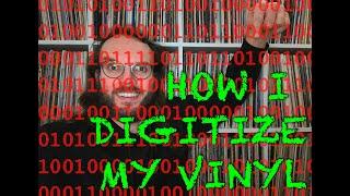 How I digitize my vinyl