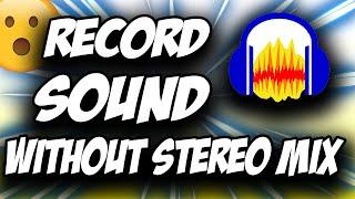 How To Record Sound From Computer Without Stereo Mix 