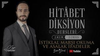 Nur Haktan ile Hitâbet - Diksiyon | 2. Kur - 2. Ders | İstiklal Marşı Okuma ve Asalak İfadeler