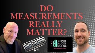 Do Audio Measurements Really Matter?