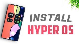 How to install Hyper OS - All Xiaomi Phones