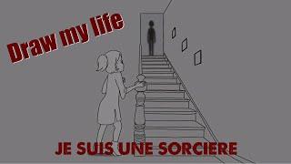 JE SUIS UNE SORCIERE ! DRAW MY LIFE