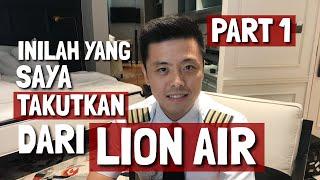 Ini Yang Saya Takutkan Dari LION AIR - PART 1 - TANYA PILOT