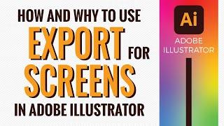 How and why to use Export for Screens in Adobe Illustrator