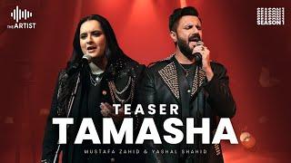 TAMASHA | Mustafa Zahid & Yashal Shahid | Teaser | The Artist Season 1 | Presented by AAA Records