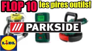 FLOP 10 PARKSIDE LIDL : les 10 outils qui m'ont le plus déçu ! (TOP 10)