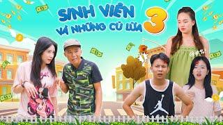 SINH VIÊN VÀ NHỮNG CÚ LỪA 3 |  Đại Học Du Ký Phần 397 | Phim Hài Hước Hay Nhất Gãy TV