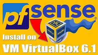 pfSense Install on VirtualBox 6.1