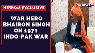 India vs Pakistan 1971 War | Bhairon Singh Exclusive | Battle of Longewala | CNN News18 LIVE