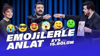 Emojilerle Anlat (Şahin Irmak – Aslı Bekiroğlu) | EYS 15. Bölüm