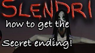 how to get the secret ending in House Of Slendrina!