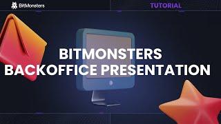 BitMonsters Backoffice Presentation