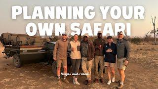 Planning your own safari - Things I wish I knew before