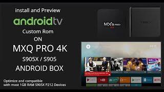 install Preview android tv rom on MXQ PRO 4k T95X S905X ANDROID BOX