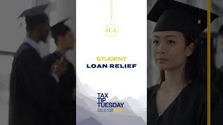 Student Loan Relief - Tax Tip Tuesday #SHORTS